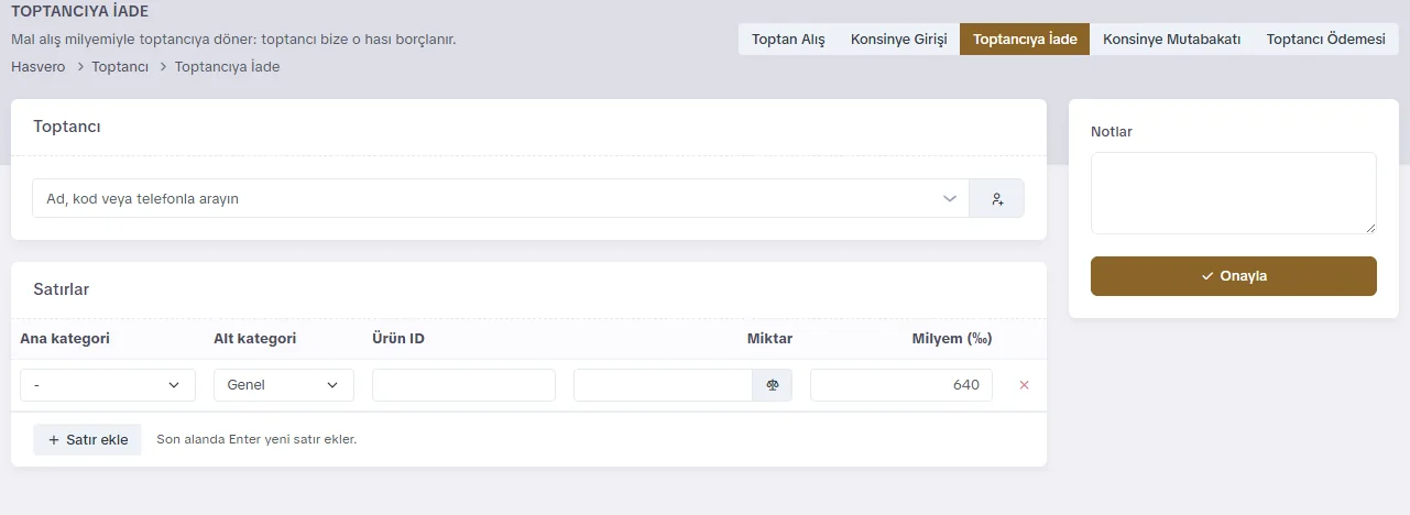 Toptancıya iade ekranı: toptancı ve iade edilen mal satırları